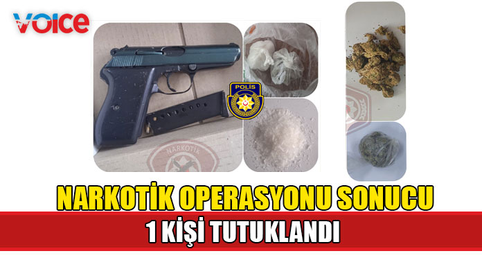 Narkotik operasyonu sonucu 1 kişi tutuklandı