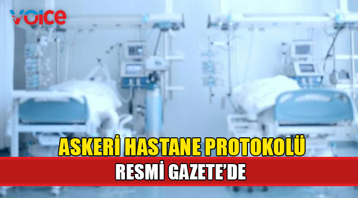 "Yeni Girne 100 Yataklı Askeri Hastane Yapımı Protokolü" Resmi Gazete’de yayımlandı