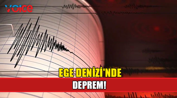 Ege Denizi'nde deprem!