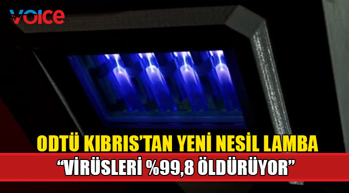 ODTÜ Kıbrıs’tan virüslerle mücadelede insan sağlığına zararsız yeni nesil lamba