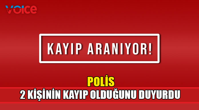 16 yaşındaki çocuk ve 37 yaşındaki kadın kayıp aranıyor!