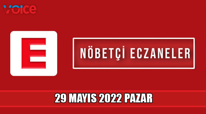 Nöbetçi eczaneler (29 Mayıs 2022)