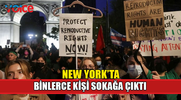New York'ta binlerce kişi "kürtaj hakkı" için sokağa çıktı