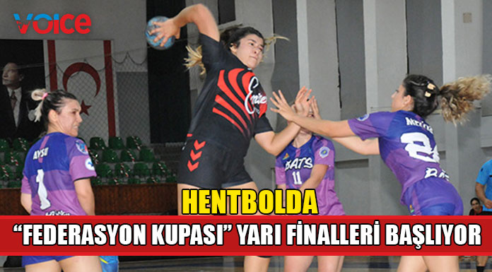 Hentbolda “Federasyon Kupası” yarı finalleri yarın başlıyor