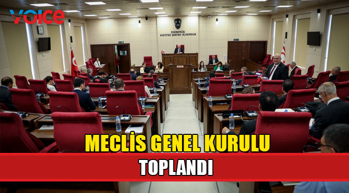 Meclis Genel Kurulu toplandı