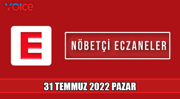 Nöbetçi eczaneler (31 Temmuz 2022)