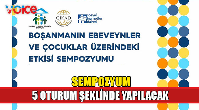 ‘‘Boşanmanın Ebeveynler ve Çocuklar Üzerindeki Etkisi’’ sempozyumu düzenlenecek