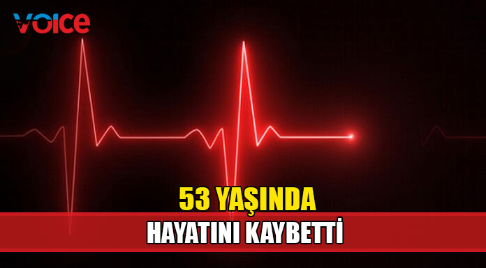 Caddede yürüdüğü sırada aniden rahatsızlanarak hayatını kaybetti