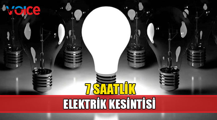 Yaklaşık 7 saat elektrik verilemeyecek