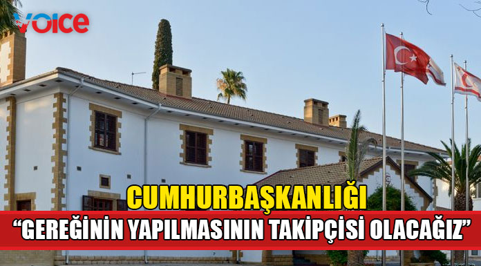"Cumhurbaşkanı Tatar konun ivedilikle araştırılması talimatı verdi"