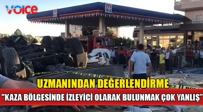 "Kaza bölgesinde izleyici olarak bulunmak vazgeçmeliyiz"