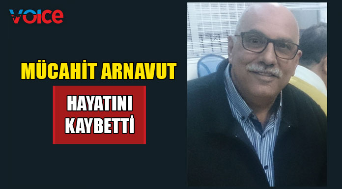 Mücahit Arnavut hayatını kaybetti