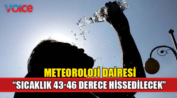 "Yetkililerin ve vatandaşların tedbirli olmaları tavsiye edilir”