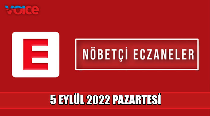 Nöbetçi eczaneler (5 Eylül 2022)