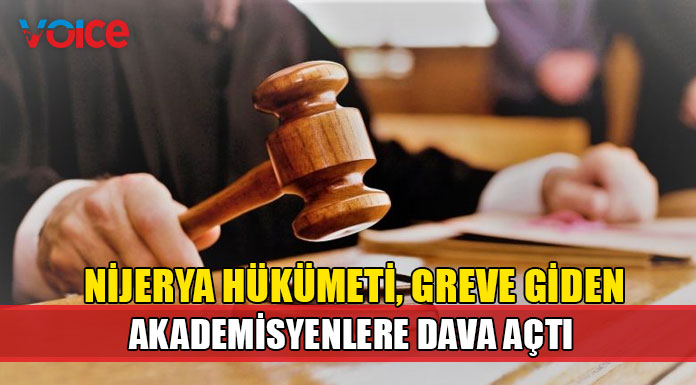Nijerya hükümeti, uzun süredir greve giden akademisyenlere dava açtı