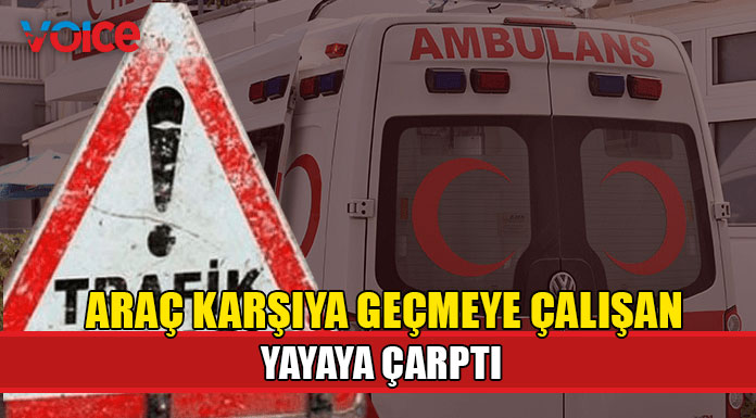 Lefkoşa'da arabanın çarptığı yaya yaralandı
