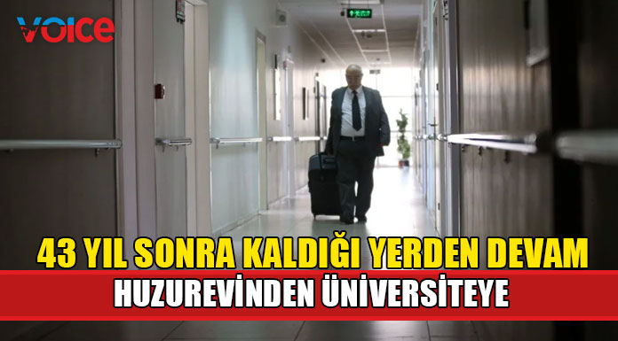 Öğrenci affından yararlandı, huzurevinden üniversiteye gidecek