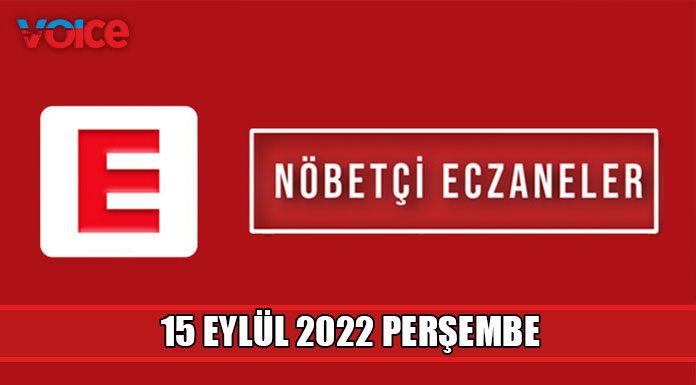 Nöbetçi eczaneler (15 Eylül 2022)