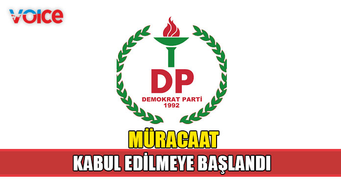 DP, belediye başkanlıkları ve belediye meclis üyeliği aday adaylığı için müracaat kabul etmeye başladı