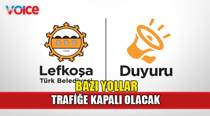 Yarın bazı yollar trafiğe kapalı olacak
