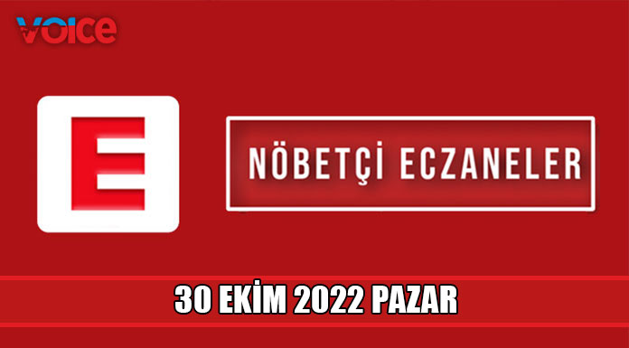 Nöbetçi eczaneler (30 Ekim 2022)