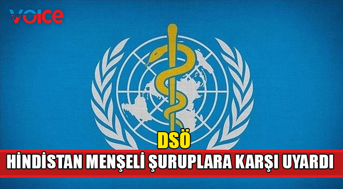 DSÖ, 66 çocuğun ölümünün ardından Hindistan menşeli şuruplara karşı uyardı