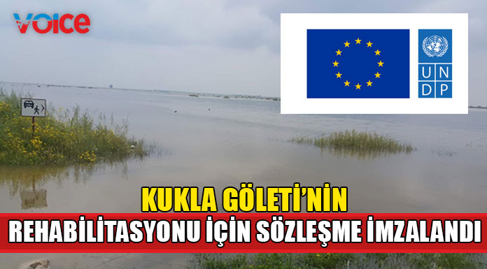 UNDP, Kukla Göleti’nin rehabilitasyonu için AB finansmanıyla sözleşme imzaladı