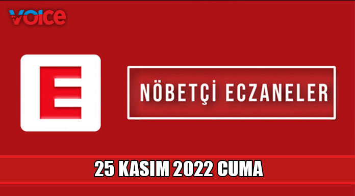 Nöbetçi eczaneler (25 Kasım 2022)