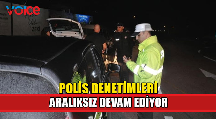 18 araç trafikten men edildi, 6 sürücü tutuklandı!