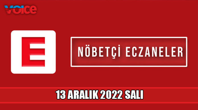 Nöbetçi eczaneler (13 Aralık 2022)