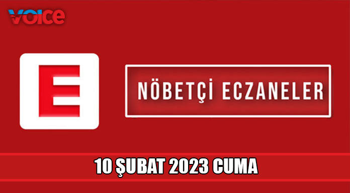 Nöbetçi eczaneler (10 Şubat 2023)