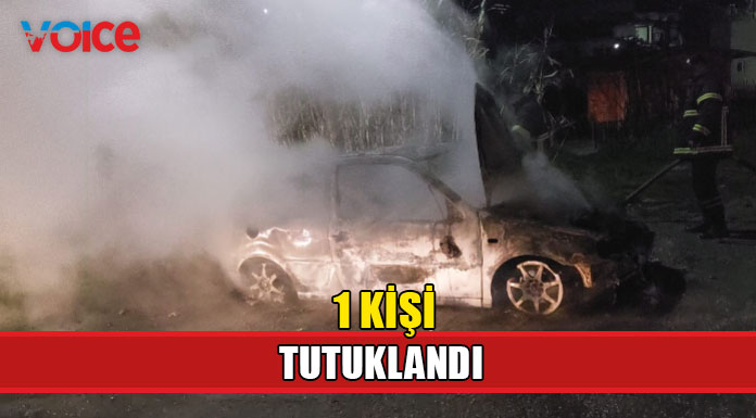 Değirmenlik'te bir aracı kundaklayan kişi tutuklandı