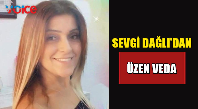 Sevgi Dağlı hayatını kaybetti!