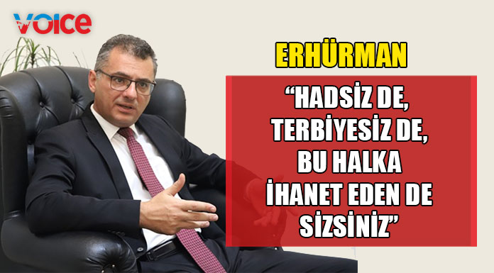 "Ertuğruloğlu yüzsüz, hadsiz, terbiyesiz diyecek kadar kendinden geçti"