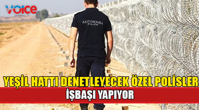 255 özel polis Yeşil Hattı denetleyecek