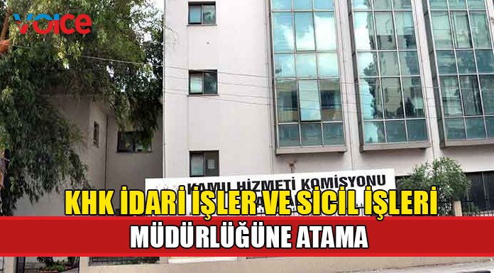 KHK İdari İşler ve Sicil İşleri Müdürlüğüne Zafer Güçlü atandı