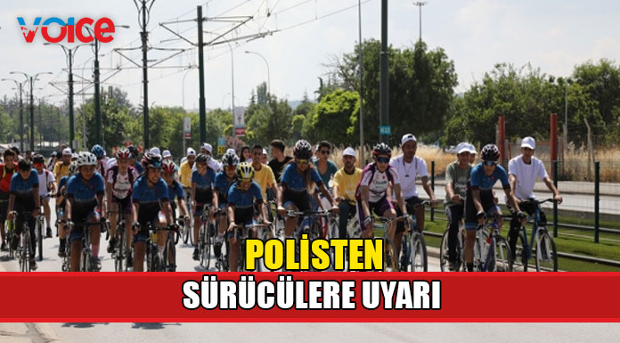 Polisten sürücülere dikkatli olması çağrısı