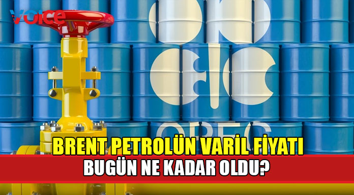 Brent petrolün varil fiyatında son durum