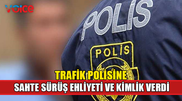 Sahte sürüş ehliyeti ve kimlik veren şahıs tutuklandı