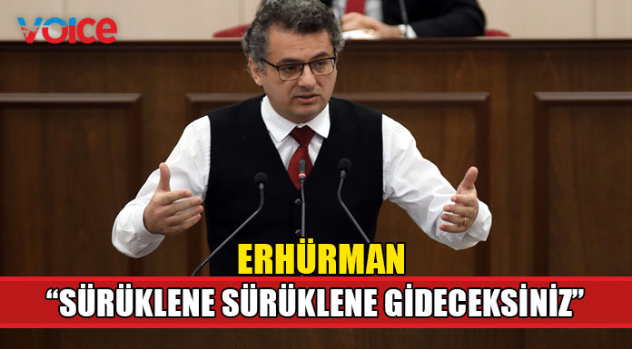 Erhürman “Amaç erken seçimden kaçmaktır”