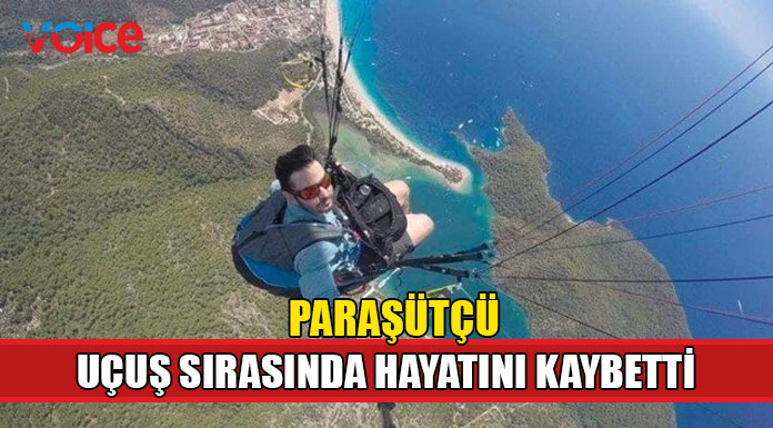Türkiyeli milli paraşütçü uçuş sırasındaki kazada hayatını kaybetti