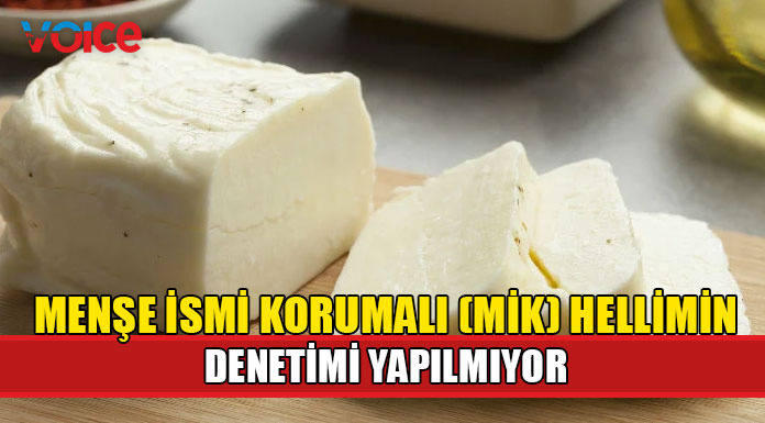 Güney Kıbrıs’ta Menşe İsmi Korumalı (MİK) hellim denetimi yapılmıyor