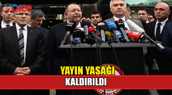 Seçim sonuçlarına ilişkin yayın yasağı kaldırıldı