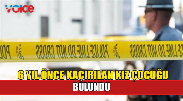 ABD'de 6 yıl önce kaçırılan kız çocuğu bulundu
