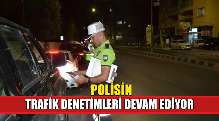 Denetimlerde 1 sürücü tutuklandı, 28 araç trafikten men edildi