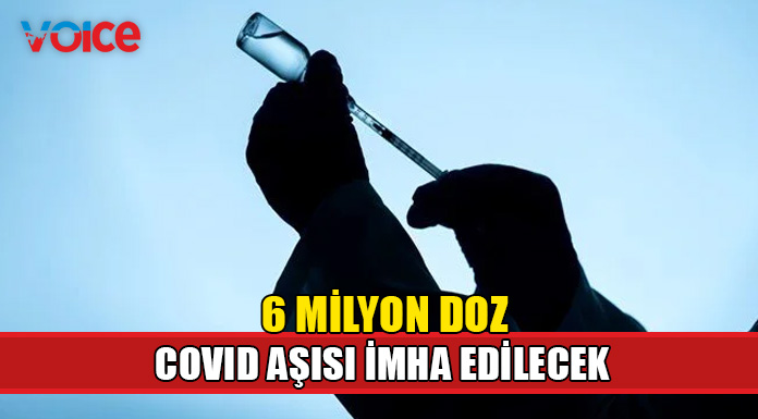6 milyon doz Covid aşısı çöpe gidecek