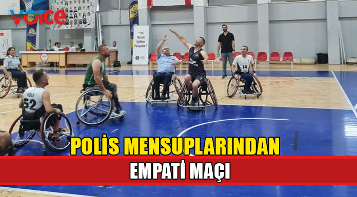 Vakıflar Tekerlekli Sandalye Basketbol Takımı ile Polis Mensupları empati maçı yaptı