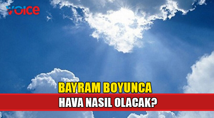 Meteoroloji Dairesi en son hava durumu tahminlerini açıkladı