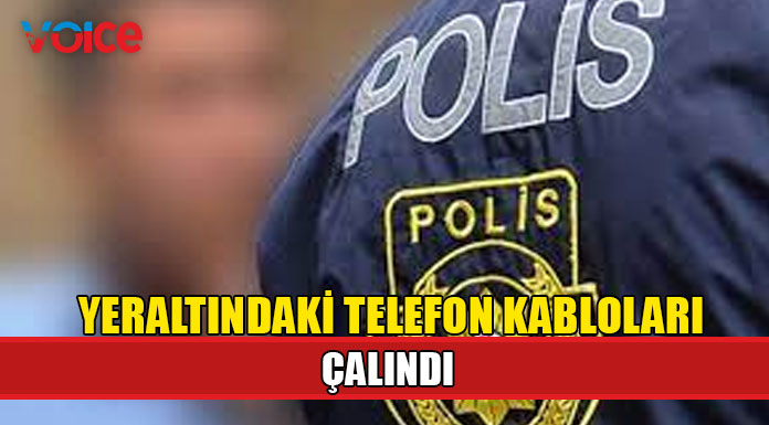 Telekomünikasyon Dairesi'ne ait yeraltı telefon kabloları çalındı