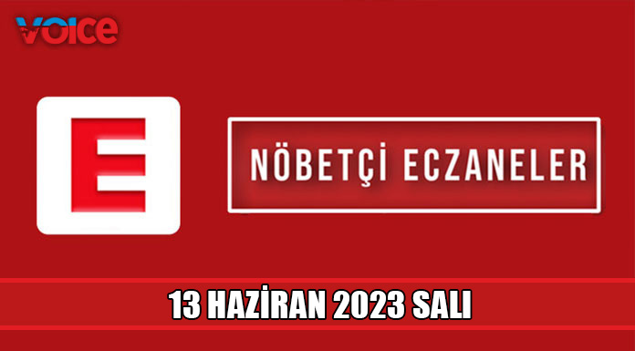 Nöbetçi eczaneler (13 Haziran 2023)